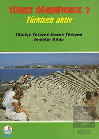 Türkçe Öğreniyoruz 2 Türkçe - Kazakça Anahtar Kita