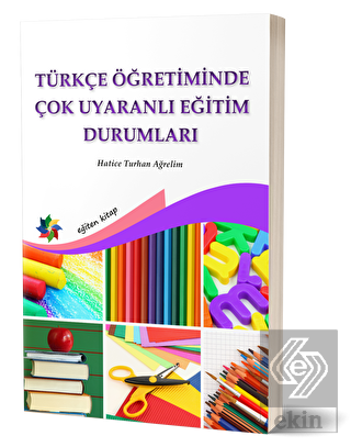 Türkçe Öğretiminde Çok Uyaranlı Eğitim Durumları