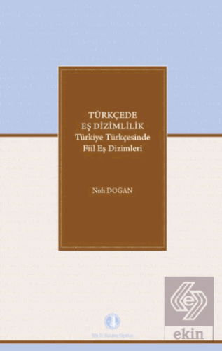 Türkçede Eş Dizimlilik Türkiye Türkçesinde Fiillerin Eş Dizimleri