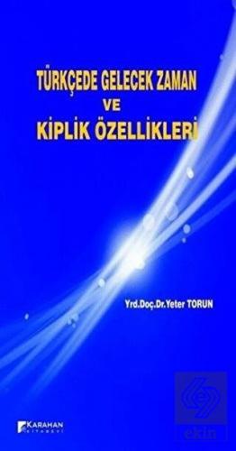 Türkçede Gelecek Zaman ve Kiplik Özellikleri