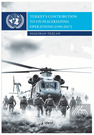 Turkey's Contribution To Un Peacekeeping Operation
