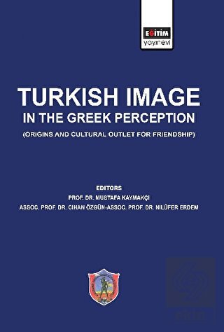 Turkish Image in the Greek Perception (Origins and