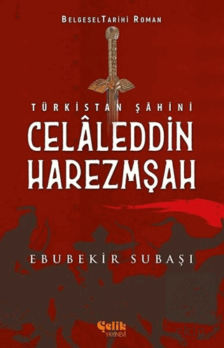 Türkistan Şahini Celaleddin Harezmşah