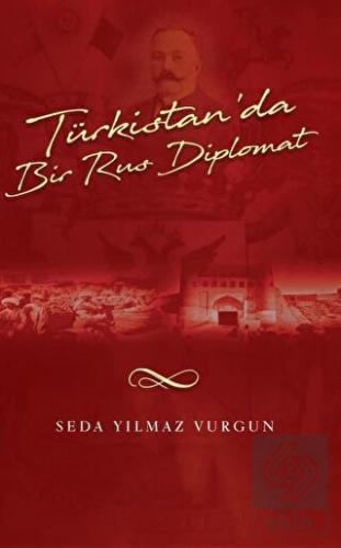 Türkistan\'da Bir Türk Diplomat