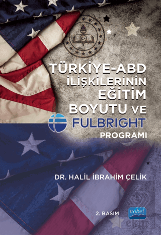 Türkiye - ABD İlişkilerinin Eğitim Boyutu Ve Fulbr