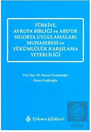 Türkiye, Avrupa Birliği ve ABD\'de Sigorta Uygulama