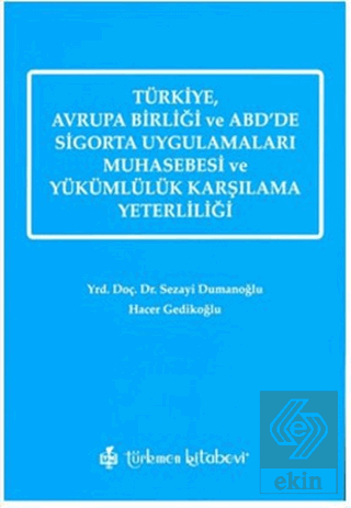 Türkiye, Avrupa Birliği ve ABD'de Sigorta Uygulama