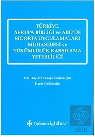 Türkiye, Avrupa Birliği ve ABD\'de Sigorta Uygulama