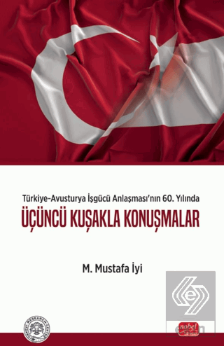 Türkiye-Avusturya İşgücü Anlaşması'nın 60. Yılında: Üçüncü Kuşakla Konuşmalar