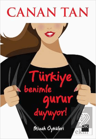 Türkiye Benimle Gurur Duyuyor