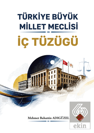 Türkiye Büyük Millet Meclisi İç Tüzüğü Mehmet Bahattin Adıgüzel Yeniyü