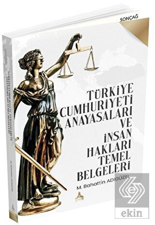 Türkiye Cumhuriyeti Anayasaları ve İnsan Hakları T