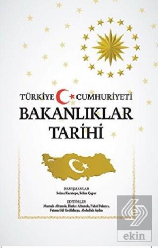 Türkiye Cumhuriyeti Bakanlıklar Tarihi (Ciltli)