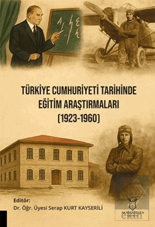 Türkiye Cumhuriyeti Tarihinde Eğitim Araştırmaları (1923-1960)