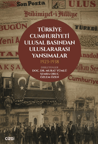 Türkiye Cumhuriyeti Ulusal Basından Uluslararası Yansımalar 1923 - 193