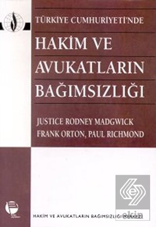 Türkiye Cumhuriyeti\'nde Hakim ve Avukatların Bağı