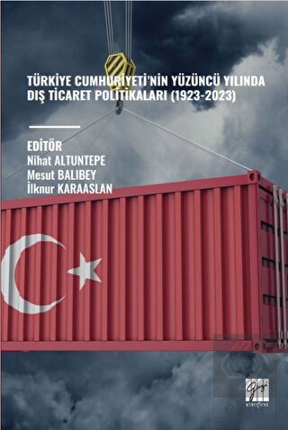 Türkiye Cumhuriyeti'nin Yüzüncü Yılında Dış Ticare