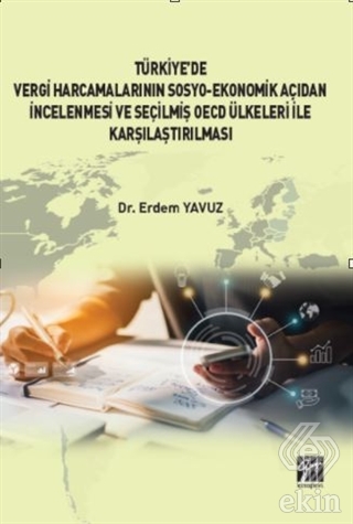 Türkiye' de Vergi Harcamalarının Sosyo-Ekonomik Aç