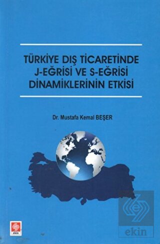 Türkiye Dış Ticaretinde J-Eğrisi ve S-Eğrisi Dinam