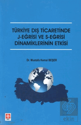 Türkiye Dış Ticaretinde J-Eğrisi ve S-Eğrisi Dinam