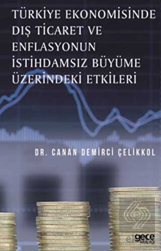 Türkiye Ekonomisinde Dış Ticaret ve Enflasyonun İs