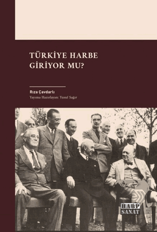 Türkiye Harbe Giriyor Mu?