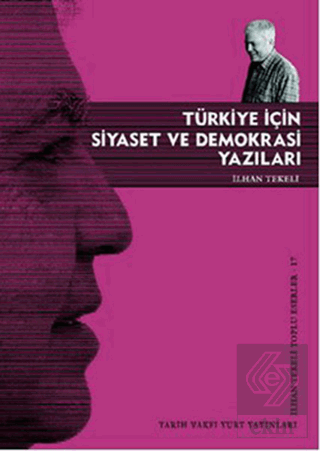 Türkiye İçin Siyaset ve Demokrasi Yazıları