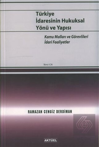 Türkiye İdaresinin Hukuksal Yönü ve Yapısı 2. Cilt