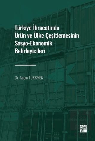 Türkiye İhracatında Ürün ve Ülke Çeşitlemesinin So