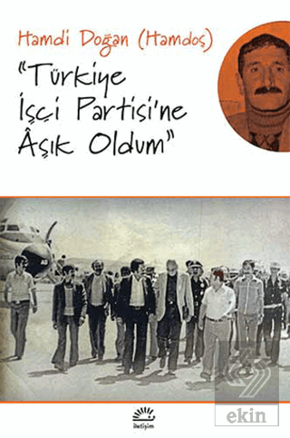Türkiye İşçi Partisi\'ne Aşık Oldum