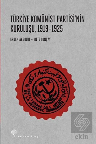 Türkiye Komünist Partisi\'nin Kuruluşu 1919-1925