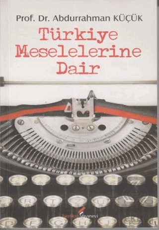 Türkiye Meselelerine Dair
