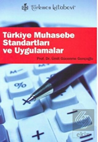 Türkiye Muhasebe Standartları ve Uygulamalar