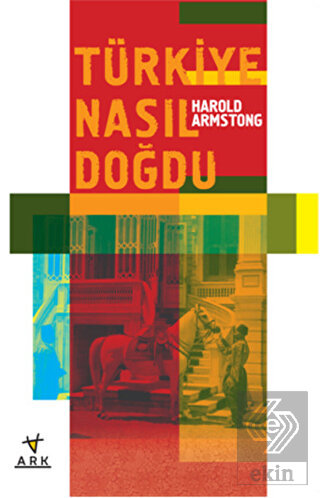 Türkiye Nasıl Doğdu