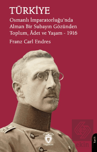 Türkiye - Osmanlı İmparatorluğunda Alman Bir Subayın Gözünden Toplum, 