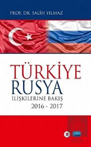 Türkiye Rusya İlişkilerine Bakış