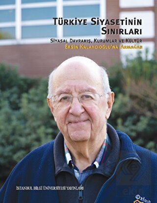 Türkiye Siyasetinin Sınırları: Siyasal Davranış, K