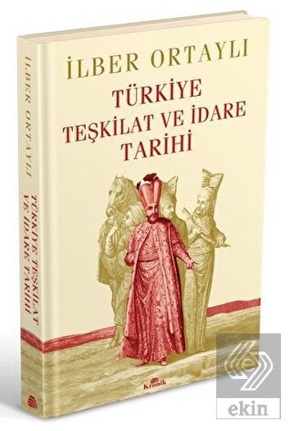 Türkiye Teşkilat ve İdare Tarihi (Ciltli)