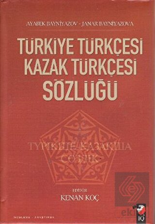 Türkiye Türkçesi Kazak Türkçesi Sözlüğü
