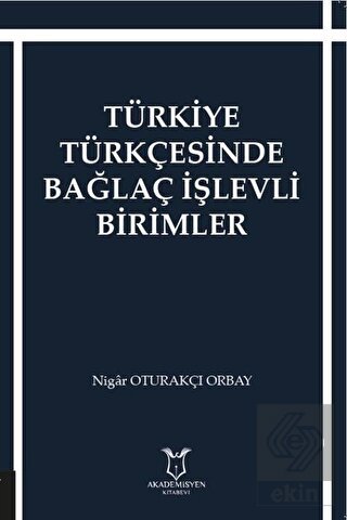 Türkiye Türkçesinde Bağlaç İşlevli Birimler