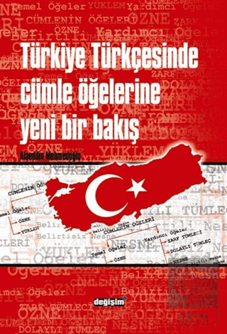 Türkiye Türkçesinde Cümle Öğelerine Yeni Bir Bakış