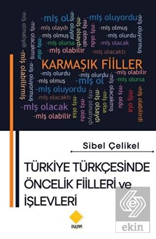 Türkiye Türkçesinde Öncelik Fiilleri ve İşlevleri