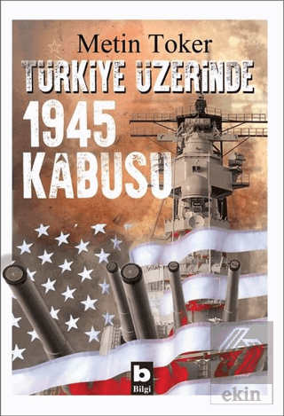 Türkiye Üzerinde 1945 Kabusu