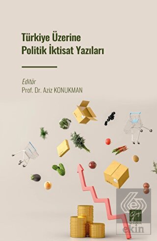 Türkiye Üzerine Politik İktisat Yazıları