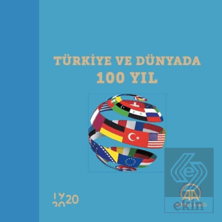 Türkiye ve Dünyada 100 Yıl