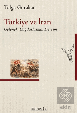 Türkiye ve İran;Gelenek, Çağdaşlaşma, Devrim