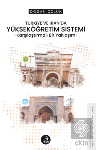Türkiye ve İran'da Yükseköğretim Sistemi - Karşılaştırmalı Bir Yaklaşım