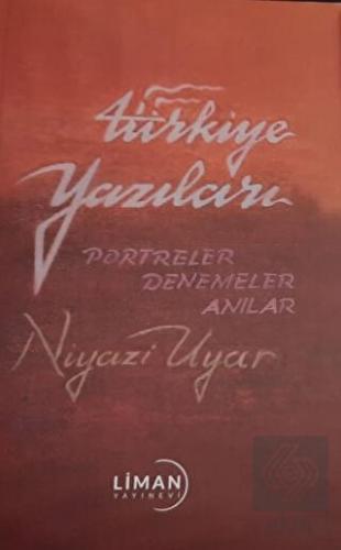 Türkiye Yazıları - Portreler Denemeler Anılar