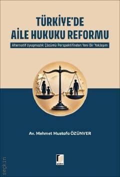 Türkiye'de Aile Hukuku Reformu Mehmet Mustafa Özünver Adalet Yayınevi 