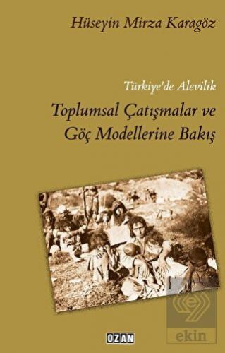 Türkiye\'de Alevilik Toplumsal Çatışmalar ve Göç Mo